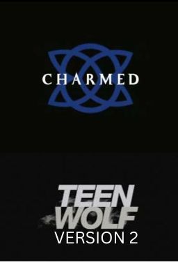 CHARMED AND TEEN WOLF VERSION 2