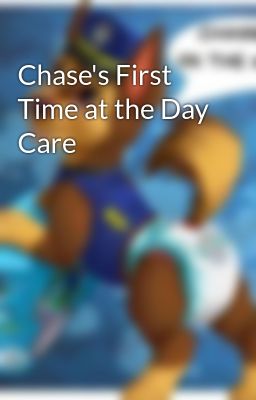 Chase's First Time at the Day Care