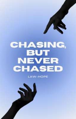 Chasing, But Never Chased GAG (Trilogy #3)