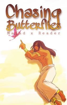 Chasing Butterflies | Mahad x Reader [Yu☆Gi☆Oh!]