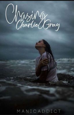 CHASING CHARLIE GRAY