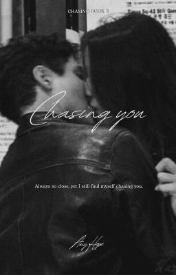 Chasing You