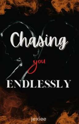 Chasing You Endlessly 