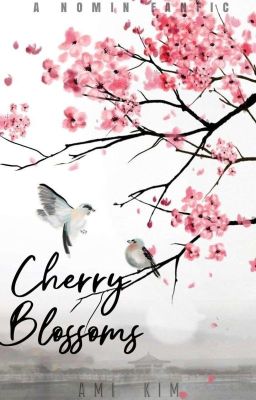 CHERRY BLOSSOMS [nomin fanfic]