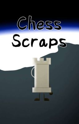 Chess Scraps - BOTO AU (Dumpbook)