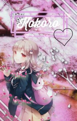 【Chiaki Nanami】【 ココロ 】