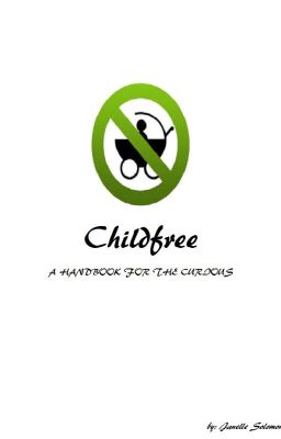 Childfree - A handbook for the curious