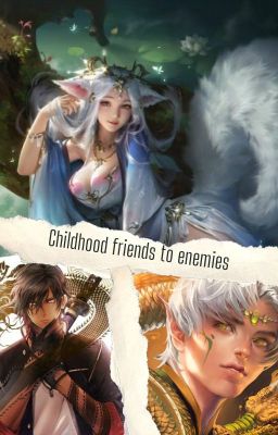 Read Stories Childhood Friends To Enemies - TeenFic.Net