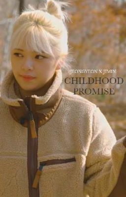 CHILDHOOD PROMISE ( JeongYeon X Jimin )