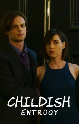 Childish| Criminal Minds 