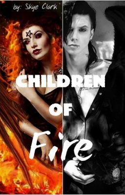 Children Of Fire || Andy Biersack 