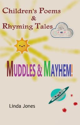 Children's Poems and Rhyming Tales - Muddles & Mayhem!