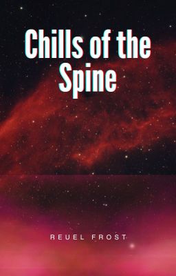 Chills of the Spine