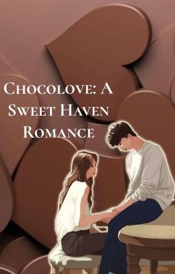 Chocolove: A Sweet Haven Romance     