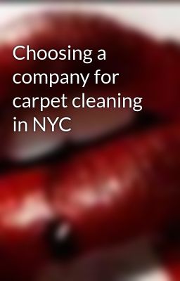 Choosing a company for carpet cleaning in NYC