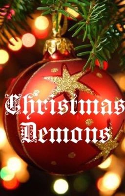 [Christmas Demons] (A TDIAPT Short Story)
