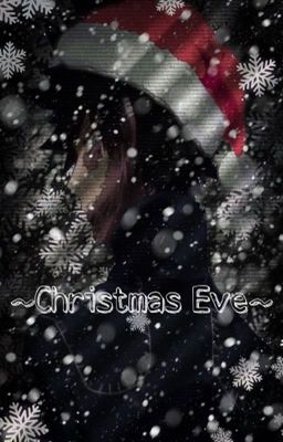 ~Christmas Eve~ 