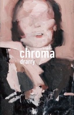 CHROMA | drarry