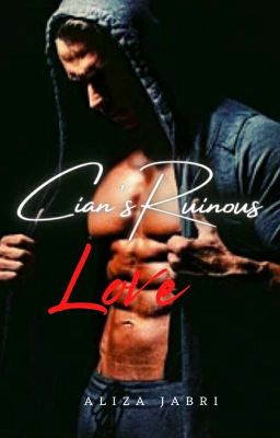 Cian's Ruinous Love (Forbidden Mafia Romance)