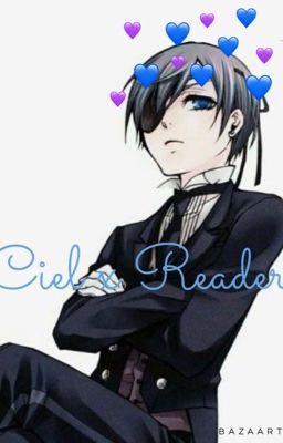 Ciel x Reader Lemon 🍋 