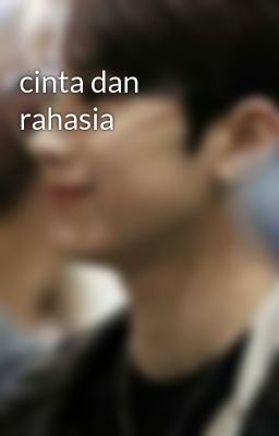 cinta dan rahasia