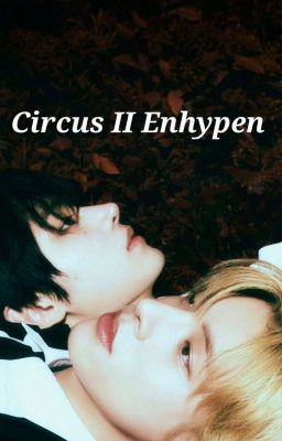 Circus || Enhypen 서커스