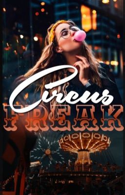 Read Stories Circus Freak  - TeenFic.Net