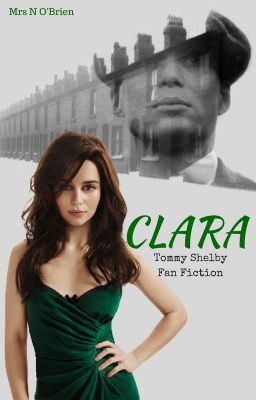 Clara (Thomas Shelby Fan Fiction, Peaky Blinders)