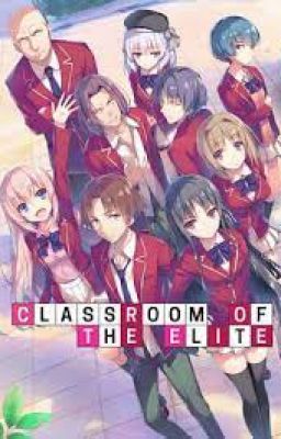 Classroom of the Elite's x Male Reader