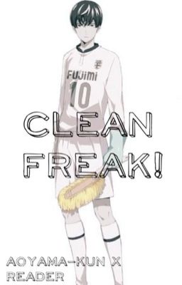 Cleanliness Boy! Aoyama-kun x Female Reader