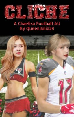 Cliché: A Chaelisa Football AU