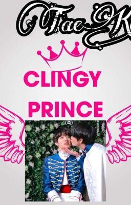 Clingy prince