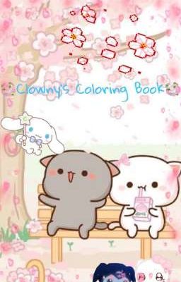 Read Stories 💐Clowny's Coloring Book💐 - TeenFic.Net