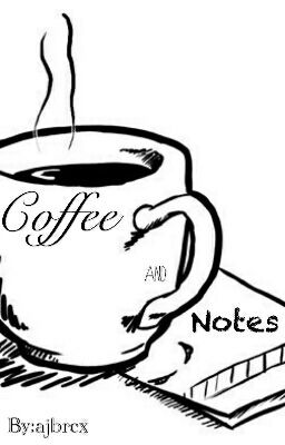 Coffee and Notes (Short Story) 