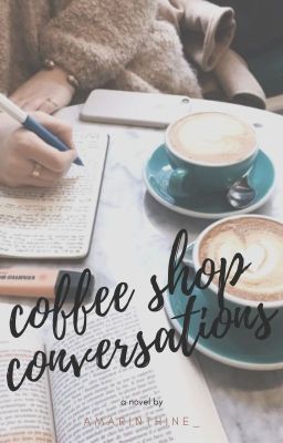 Read Stories Coffee Shop Conversations  | ✓ - TeenFic.Net