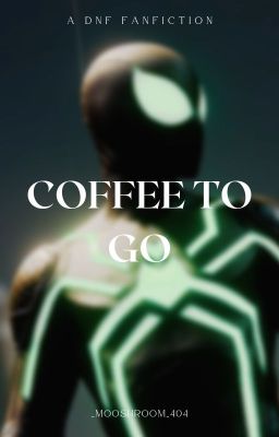 Coffee To Go-  Spider-Man AU