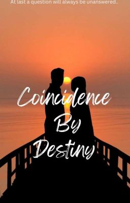 Coincidence By Destiny 