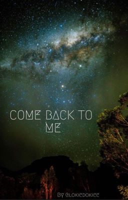 Come back to me (Loki x reader)