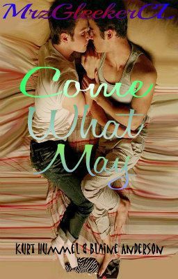 Come What May (Klaine fanfic)