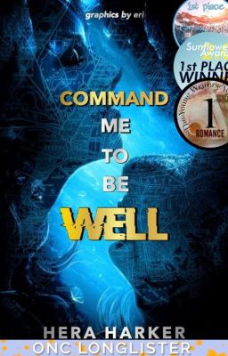 Command Me To Be Well [Completed]