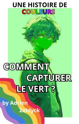 COMMENT CAPTURER LE VERT ?