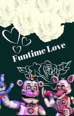 |COMPLETE| ♡ Funtime Love ♡ ~Funtime Freddy x Funtime Foxy~