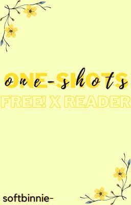 {completed} one-shots 》free! x reader