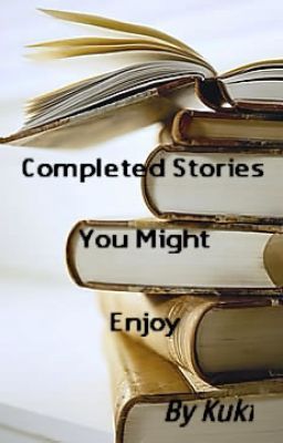 Completed Stories You Might Enjoy