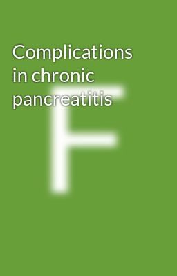 Complications in chronic pancreatitis
