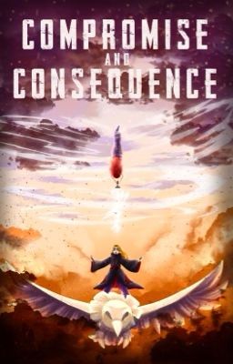 Compromise and Consequence (A Naruto OC Fanfiction)