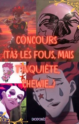 Concours (Taع les fous mais t'inquiètes,chéwie...)