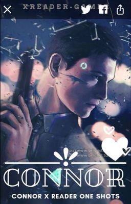 Connor X Reader Oneshots (Detroit-Become human)