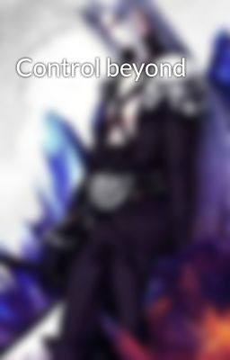 Control beyond