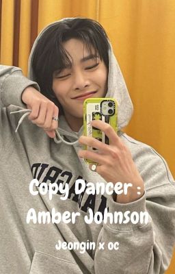 Read Stories Copy Dancer : Amber Johnson (SKZ 9th member) - TeenFic.Net